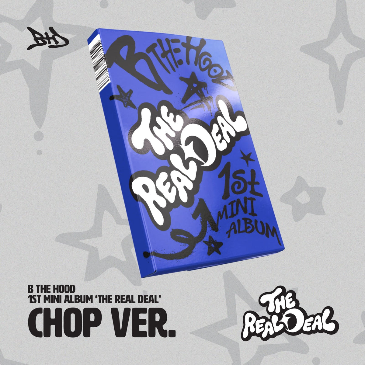 B the Hood B the Hood - THE REAL DEAL - Mini Album (CHOP Ver.)