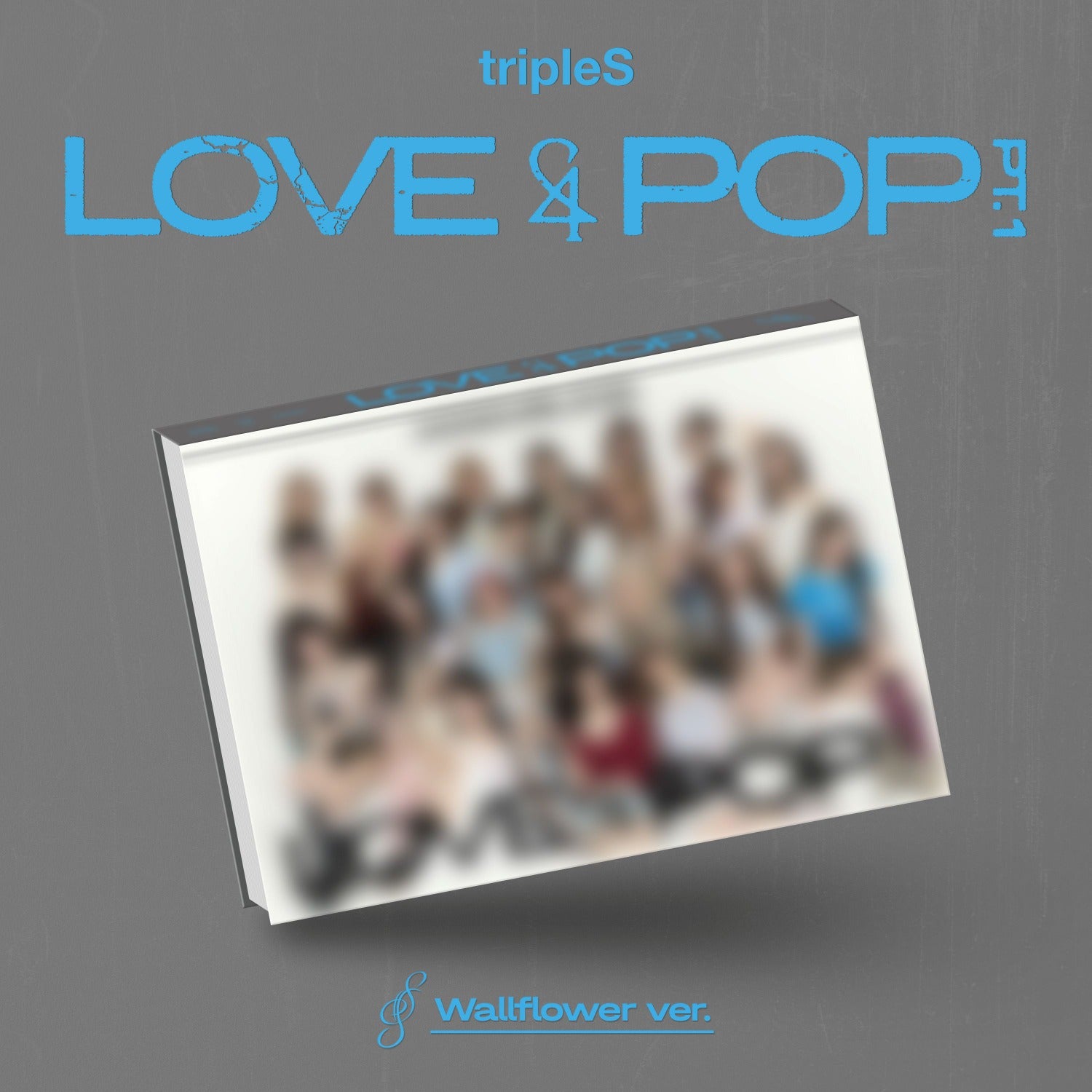 tripleS - [LOVE&POP] pt.1 (CD) (Wallflower ver.) - Kpop Album Koolseoul