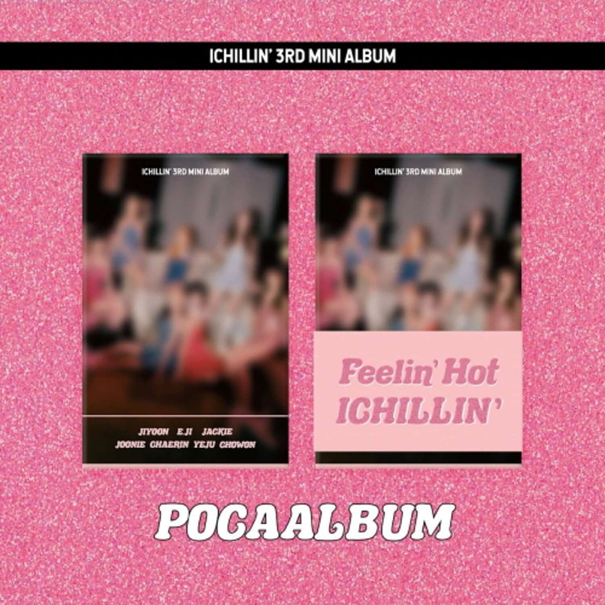 ICHILLIN' - 3rd Album [Feelin' Hot] (POCA ver.) - Kpop Album | Kool Seoul - Buy Kpop Albums Online