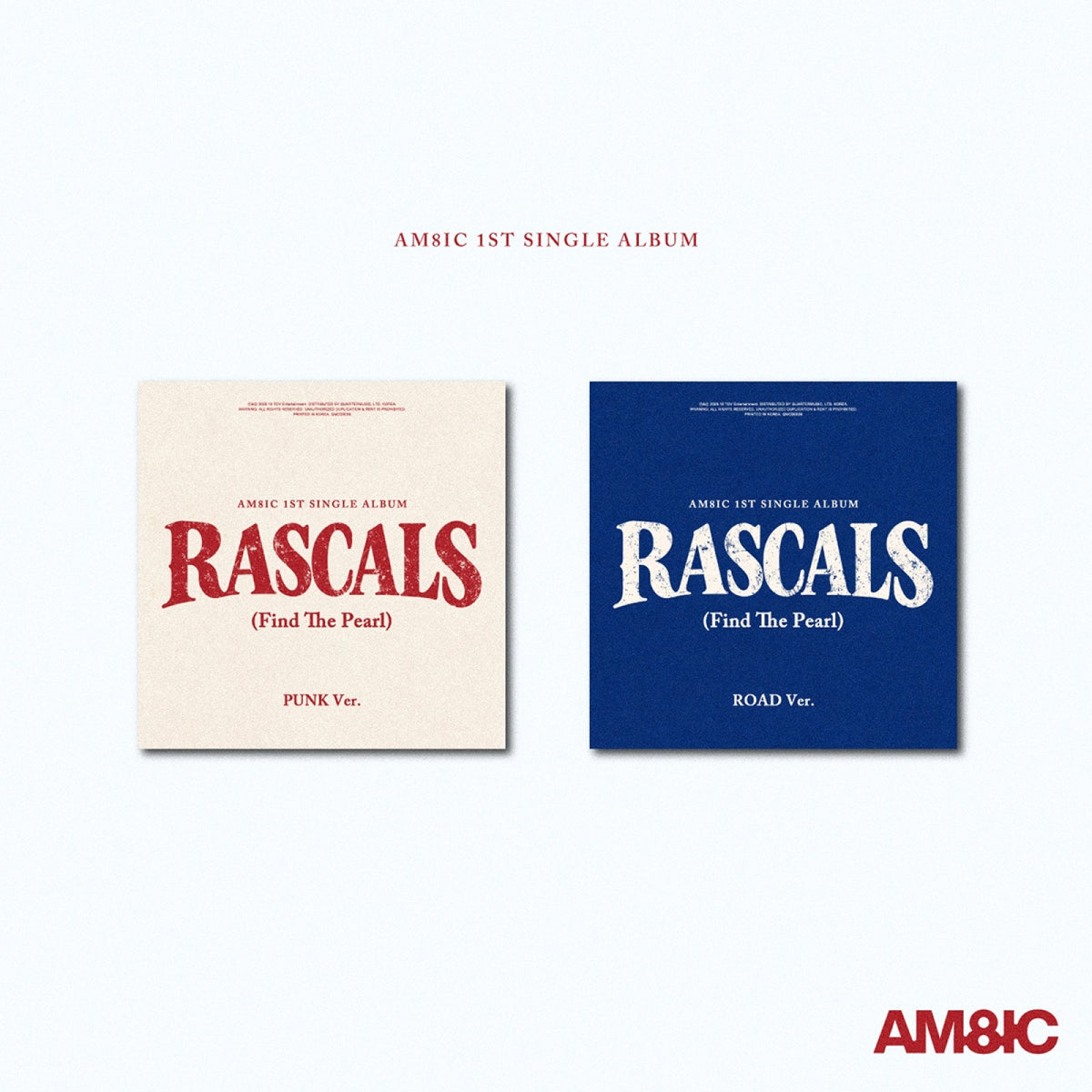 AM8IC AM8IC - RASCALS - Single Album (PUNK Ver. / ROAD Ver.)